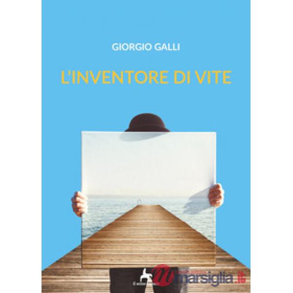 Inventore di vite (L')