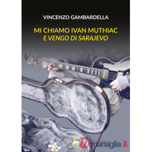 Mi chiamo Ivan Muthiac e vengo di Sarajevo