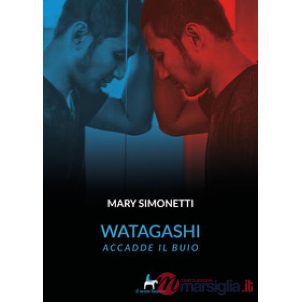 Watagashi. Accadde il buio