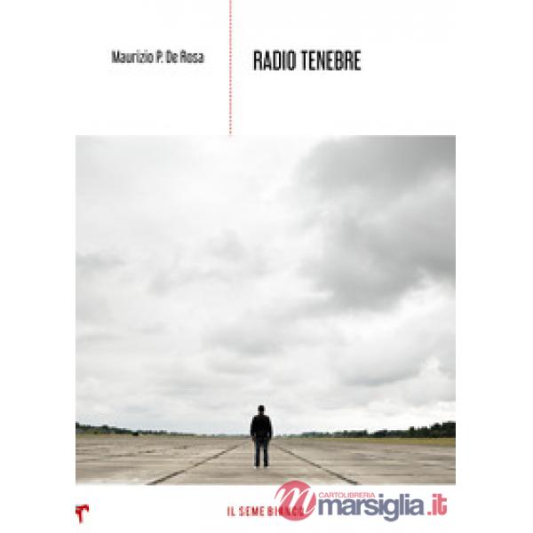 Radio tenebre. Storia di ricerca e altro