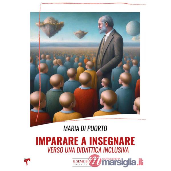 Imparare a insegnare. Verso una didattica inclusiva