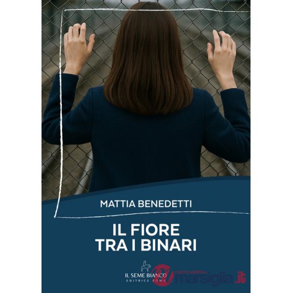 Fiore tra i binari (Il)