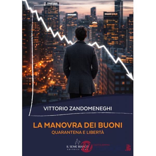 Manovra dei buoni. Quarantena e libertà (La)