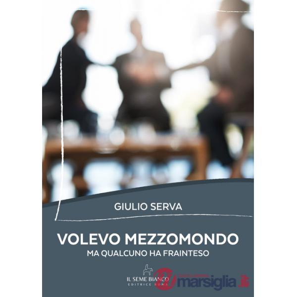 Volevo mezzomondo. Ma qualcuno ha frainteso