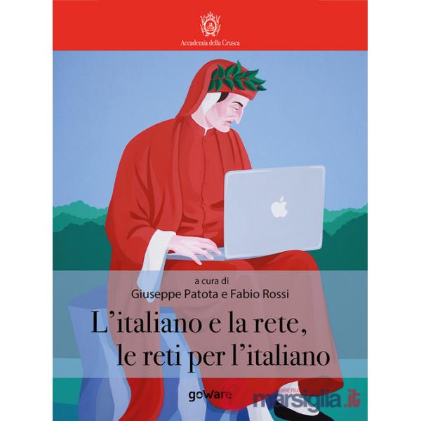 Italiano e la rete, le reti per l'italiano (L')