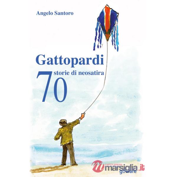 Gattopardi. 70 storie di neosatira