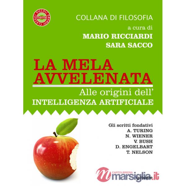 Mela avvelenata. Alle origini dell'intelligenza artificiale (La)