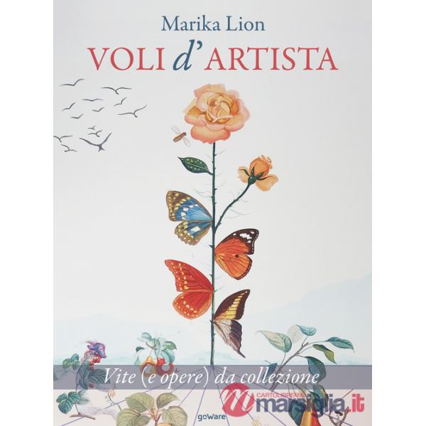 Voli d'artista. Vite (e opere) da collezione