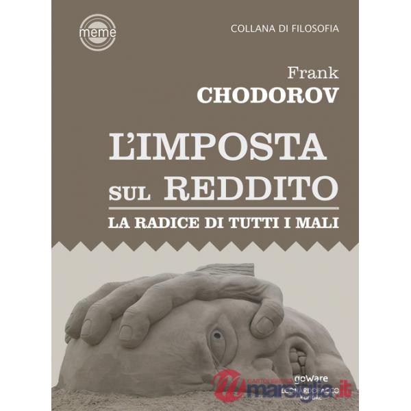 L'imposta sul reddito. La radice di tutti i mali