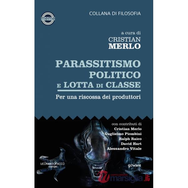 Parassitismo politico e lotta di classe. Per una riscossa dei produttori