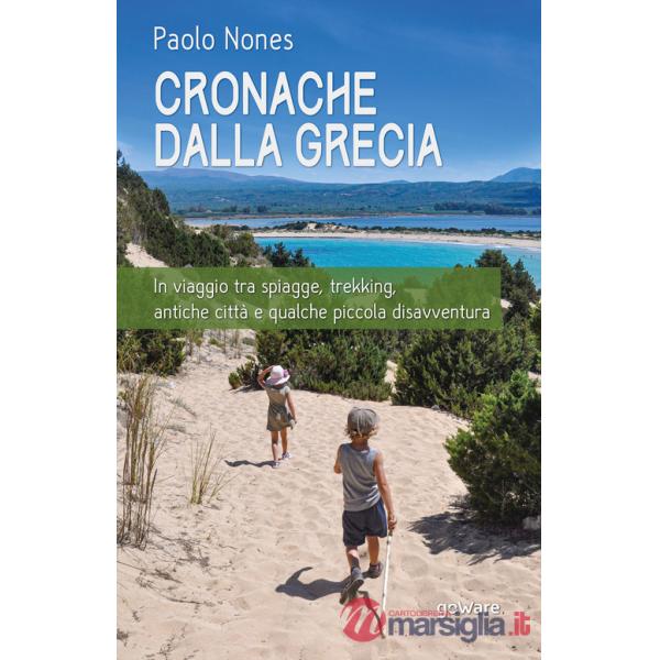 Cronache dalla Grecia. In viaggio tra spiagge, trekking, antiche città e qualche piccola disavventura