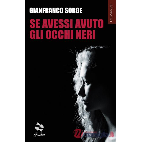 Se avessi avuto gli occhi neri