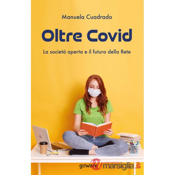 Oltre Covid. La società aperta e il futuro della rete