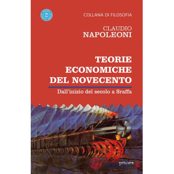 Teorie economiche del Novecento. Dall'inizio del secolo a Sraffa