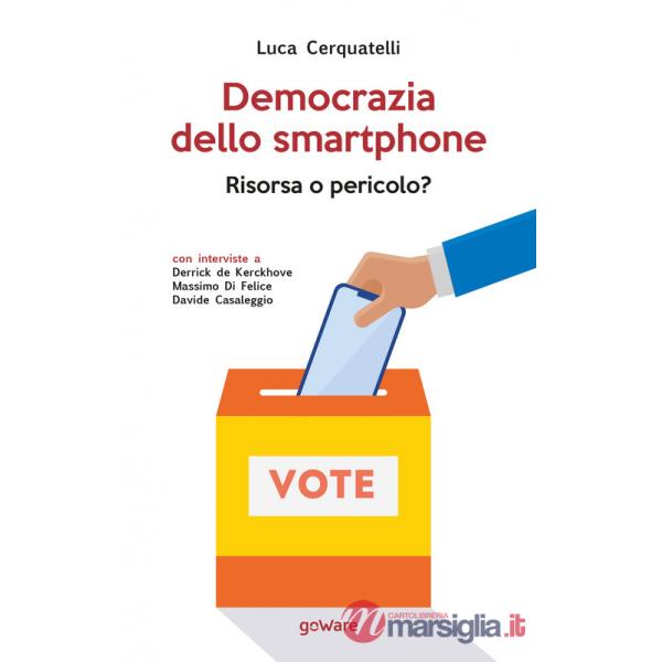 Democrazia dello smartphone. Risorsa o pericolo?