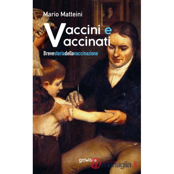 Vaccini e vaccinati. Breve storia della vaccinazione
