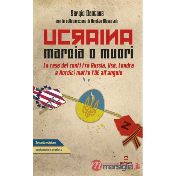 Ucraina: marcia o muori. La resa dei conti tra Russia, USA, Londra e Nordici mette l'UE all'angolo