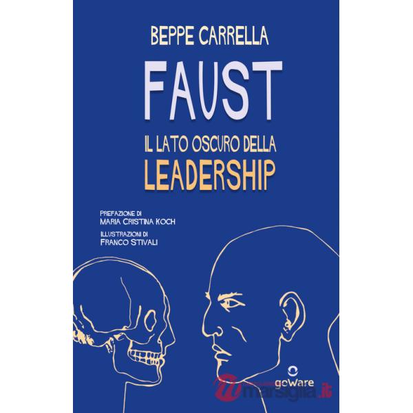 Faust. Il lato oscuro della leadership