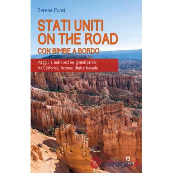Stati Uniti on the road con bimbe a bordo. Viaggio a sud-ovest nei grandi parchi tra California, Arizona, Utah e Nevada