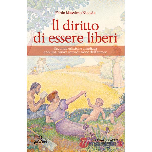 Diritto di essere liberi. Ediz. ampliata (Il)