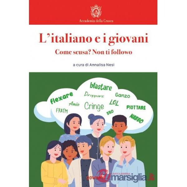 Italiano e i giovani. Come scusa? Non ti followo (L')