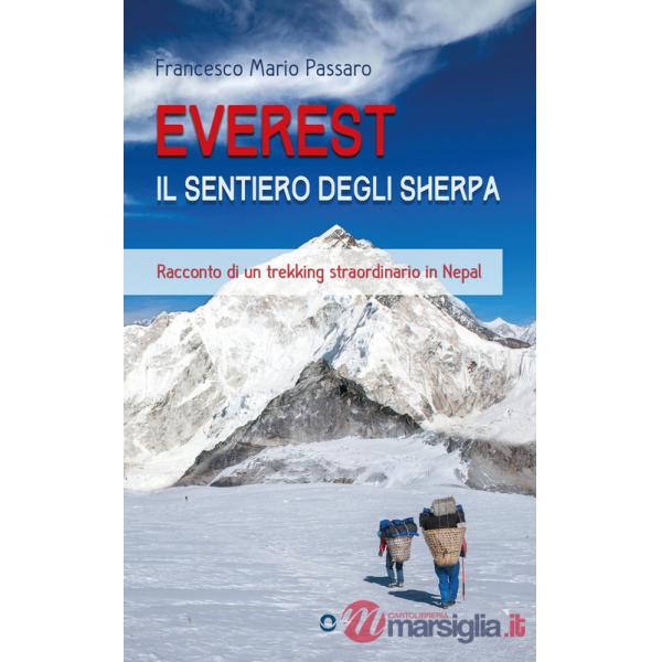 Everest. Il sentiero degli sherpa. Racconto di un trekking straordinario in Nepal
