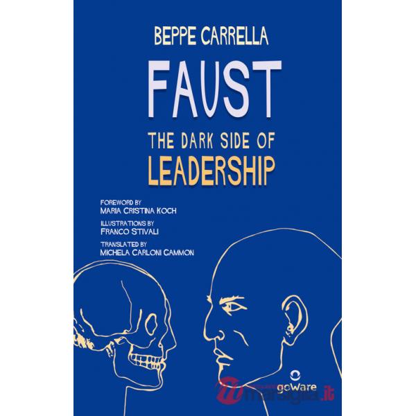 Faust. The dark side of leadership