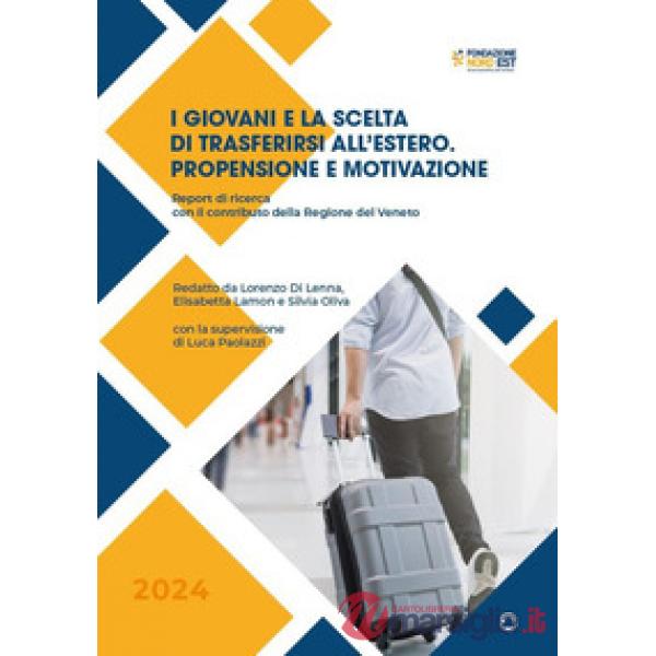 Giovani e la scelta di trasferirsi all'estero. Propensione e motivazione (I)