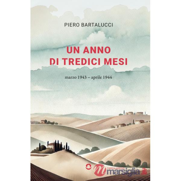 Anno di tredici mesi. Marzo 1943-aprile 1944 (Un)