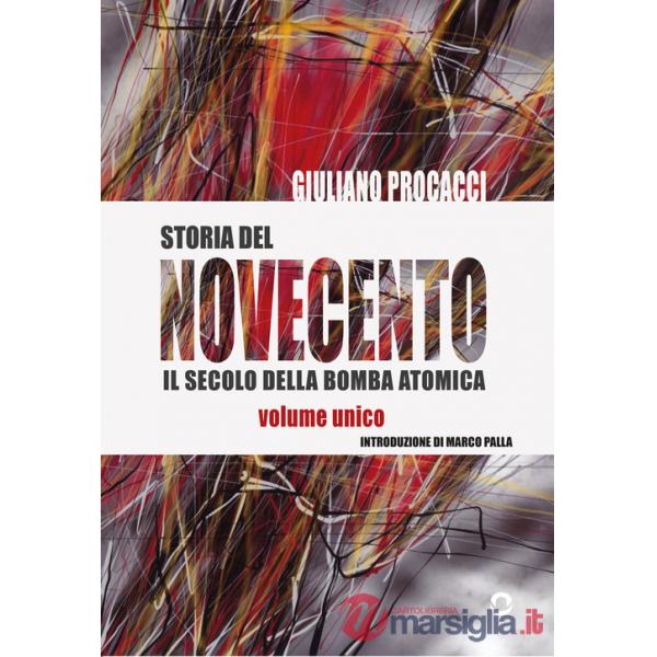 Storia del Novecento. Il secolo della bomba atomica