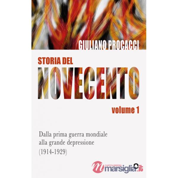 Storia del Novecento. Vol. 1: Dalla prima guerra mondiale alla grande depressione (1914-1929)