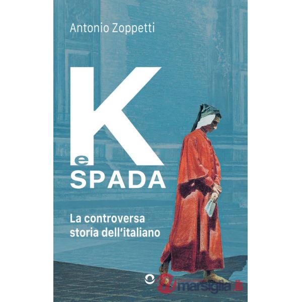 K e spada. La controversa storia dell'italiano