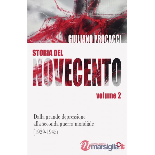 Storia del Novecento. Vol. 2: Dalla grande depressione alla seconda guerra mondiale (1929-1945)