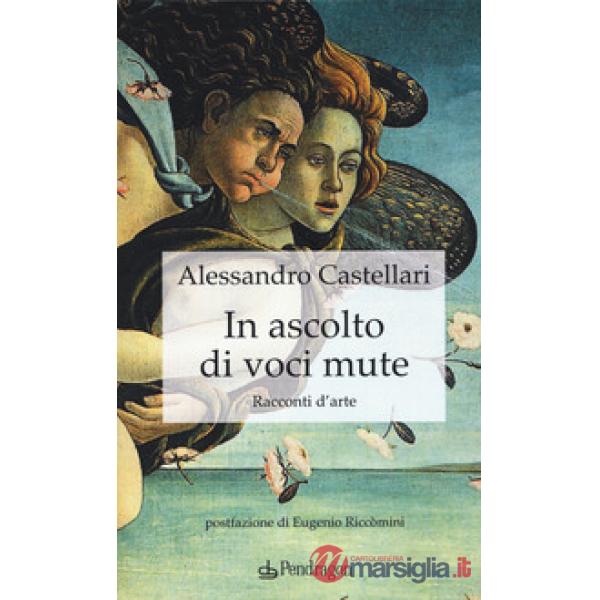 In ascolto di voci mute. Racconti d'arte
