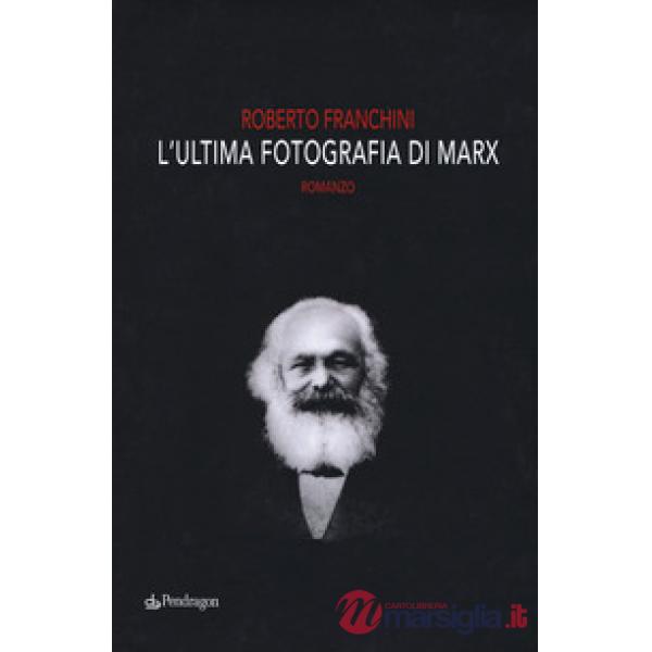 Ultima fotografia di Marx (L')