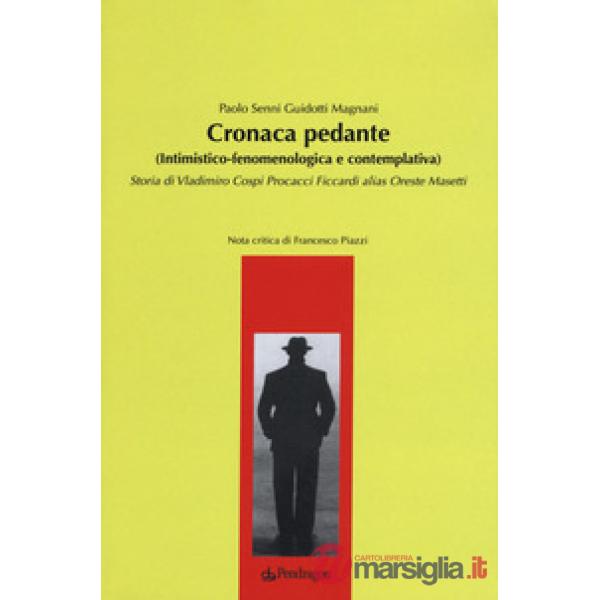 Cronaca pedante (intimistico-fenomenologica e contemplativa). Storia di Vladimir