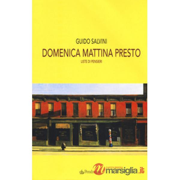 Domenica mattina presto. Liste di pensieri