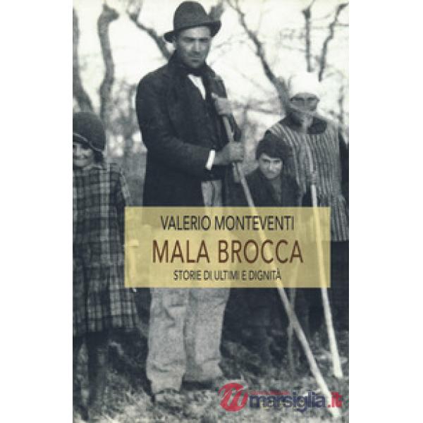 Mala Brocca. Storie di ultimi e dignità