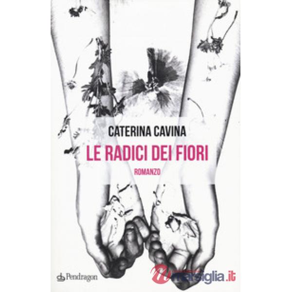 Radici dei fiori (Le)