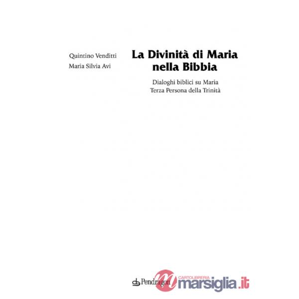 Divinità di Maria nella Bibbia. Dialoghi biblici su Maria. Terza persona della Trinità (La)