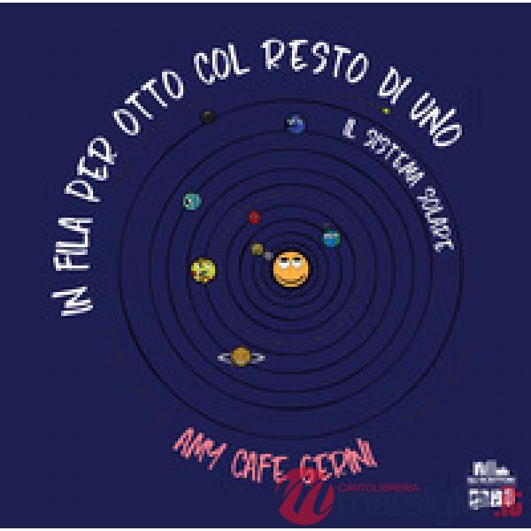 In fila per otto col resto di uno. Il Sistema Solare