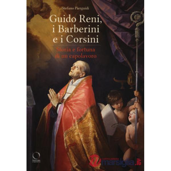 Guido Reni, i Barberini e i Corsini. Storia e fortuna di un capolavoro. Catalogo della mostra (Roma, 16 novembre 2018-17 febbrai