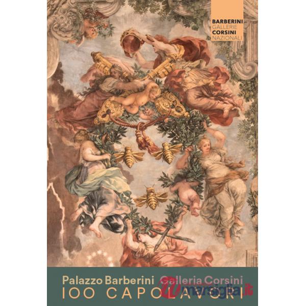 100 capolavori delle Gallerie Nazionali Barberini e Corsini
