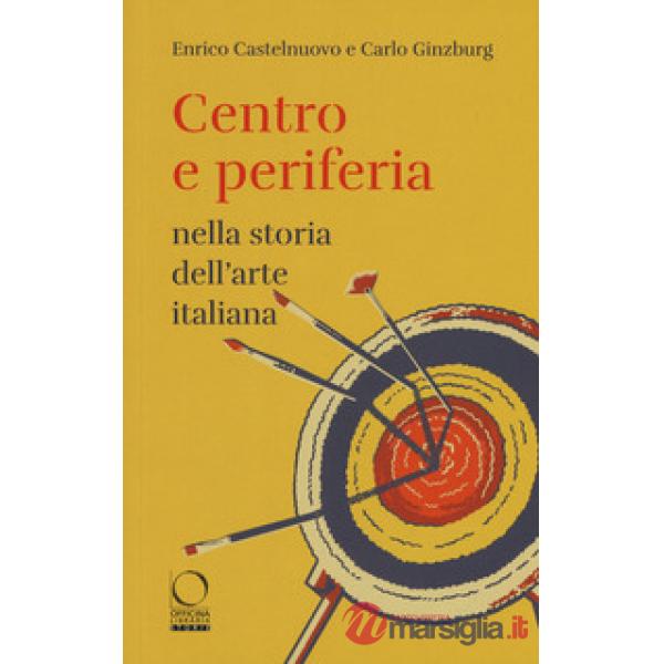 Centro e periferia nella storia dell'arte italiana
