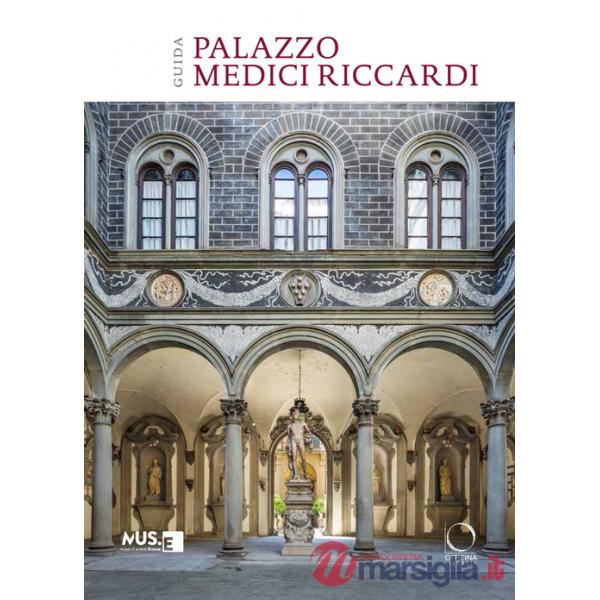 Palazzo Medici Riccardi. Guida