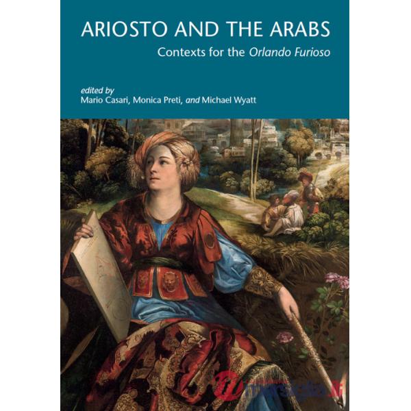 Ariosto and the Arabs. Context for the «Orlando Furioso»