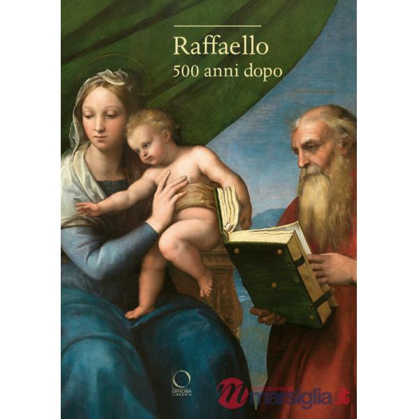 Raffaello. 500 anni dopo