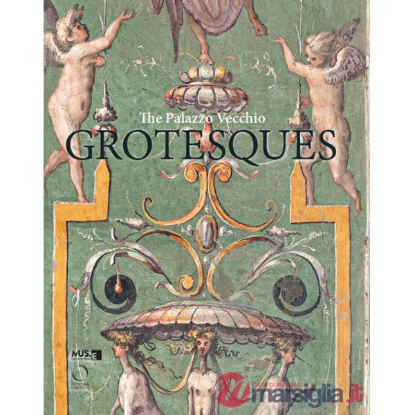 Palazzo Vecchio grotesques. A guidebook (The)