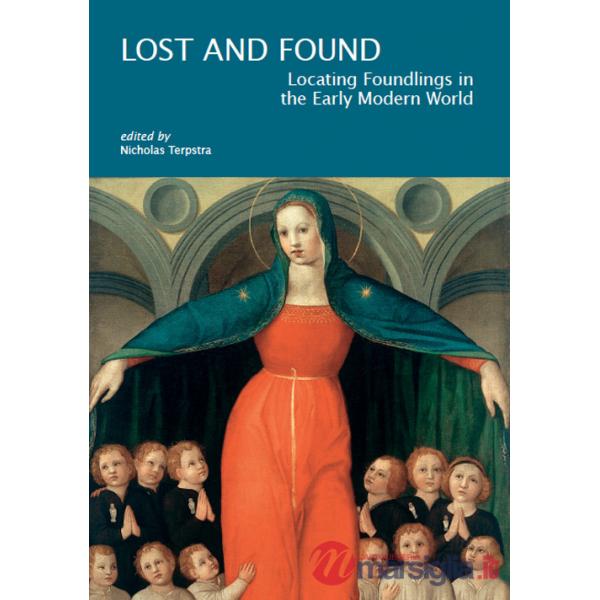 Lost & found: locating foundlings in the early modern world