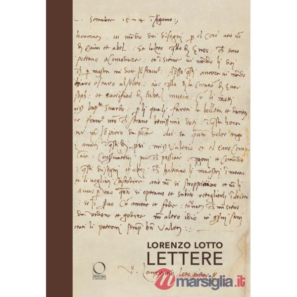 Lorenzo Lotto. Lettere. Corrispondenze per il coro intarsiato